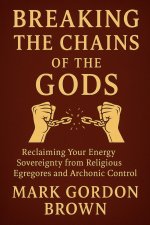 Breaking the Chains of the Gods