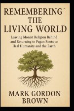 Remembering the Living World