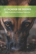 O CAÇADOR DE ODORES