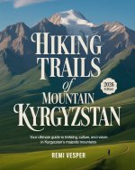 HIKING TRAILS OF MOUNTAIN KYRGYZSTAN