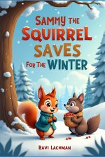 Sammy the Squirrel Saves for the Winter