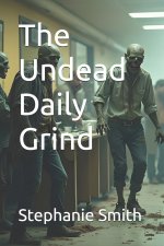 The Undead Daily Grind