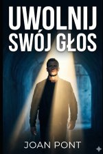 UWOLNIJ SWÓJ GŁOS