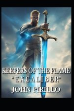 EXCALIBUR, KEEPERS OF THE FLAMNE