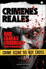 CRIMENES REALES que jamás creerías (Pero ocurrieron)