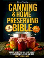 The All In One Canning & Preserving Bible