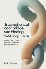 Traumaherstel door middel van binding voor beginners