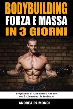 Bodybuilding Forza E Massa In 3 Giorni