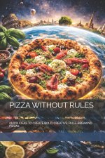 PIZZA WITHOUT RULES