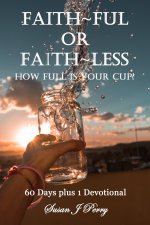 Faith~Ful Or Faith~Less