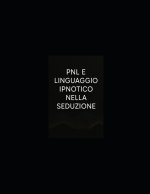 PNL E LINGUAGGIO IPNOTICO NELLA SEDUZIONE