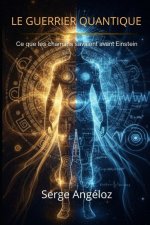 LE GUERRIER QUANTIQUE