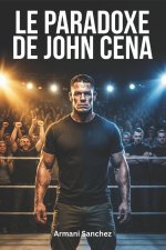 LE PARADOXE DE JOHN CENA