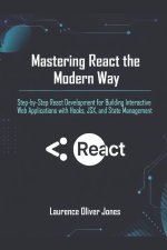 Mastering React the Modern Way