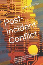 Post-Incident Conflict