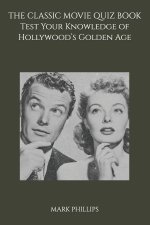 The Classic Movie Quiz Book