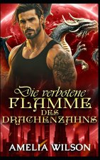 Die verbotene Flamme des Drachenzahns