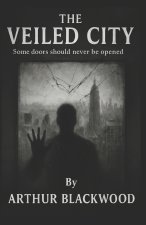 THE VEILED CITY