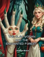 The Claw Woman And The Enchanted Forest