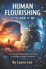 Human Flourishing in the Age of AI