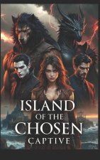 Island Of The Chosen Captive