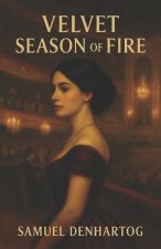 Velvet Season of Fire