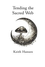 Tending the Sacred Web