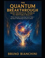 The Quantum Breakthrough From Theoretical Promise to Inevitable Reality