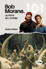 Bob Morane - La Piste de l'Ivoire