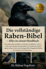 Die vollständige Raben-Bibel (Alles-in-einem-Handbuch)