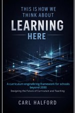 This Is How We Think About Learning Here