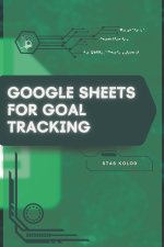Google Sheets for Goal Tracking