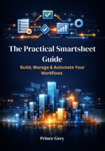 The Practical Smartsheet Guide