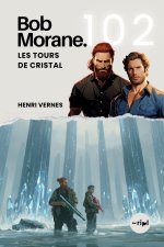 Bob Morane - Les Tours de Cristal