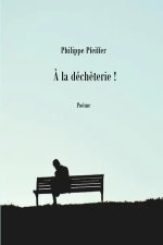 À la déchèterie !