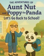 The Adventures of Aunt Nut and Poppy the Panda
