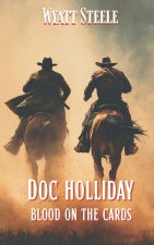 Doc Holliday - Blood on the Cards
