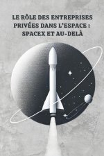 Le Rôle des Entreprises Privées dans l'Espace