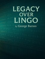Legacy Over Lingo