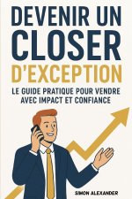 Devenir un Closer d'Exception -