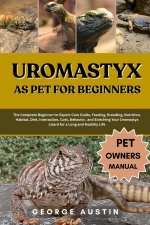 UROMASTYX AS PET FOR BEGINNERS