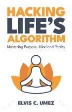 Hacking Life's Algorithm
