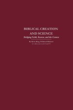 BIBLICAL CREATION AND SCIENCE