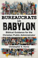 Bureaucrats in Babylon