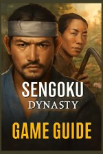 SENGOKU DYNASTY GAME GUIDE
