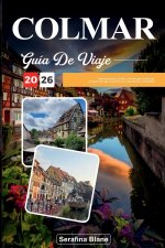 GUÍA DE VIAJE COLMAR 2026