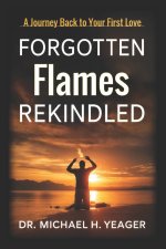 Forgotten Flames Rekindled