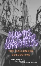 Clowns, Cults and Cornfields