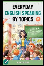 Everyday English Speaking By Topics