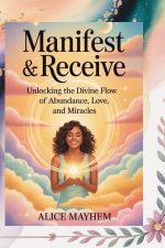 Manifest And Receive